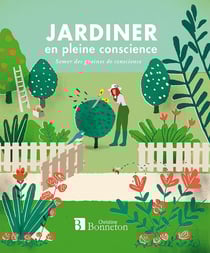 Jardiner en pleine conscience - semer des graines de conscience