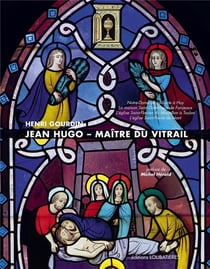 Jean Hugo - maitre du vitrail