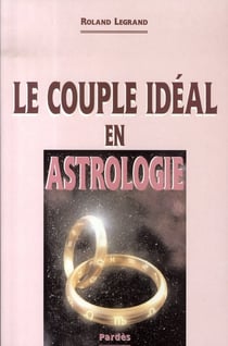LE COUPLE IDEAL EN ASTROLOGIE