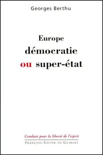 Europe - démocratie ou super-état
