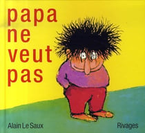 Papa ne veut pas