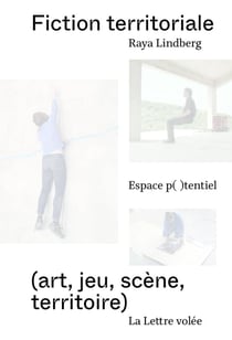 Fiction territoriale (art, jeu, scène, territoire)