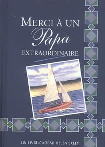 Merci a un papa extraordinaire