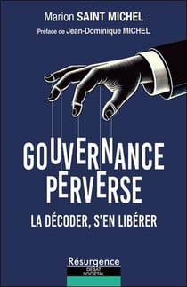 Gouvernance perverse : La décoder, s'en libérer