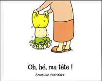 Oh, he, ma tete !