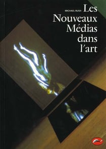 Nouveaux medias dans l'art (les)