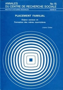 Placement familial - enjeux sociaux et formation des mères nourricières