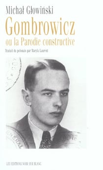Gombrowicz ou la parodie constructive