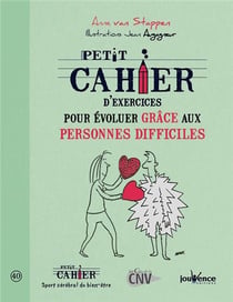 Petit Cahier D'Exercices Pour Evoluer Grace Aux Personnes Difficiles