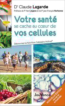 Votre santé se cache au coeur de vos cellules - découvrez la Nutrition Cellulaire Active®