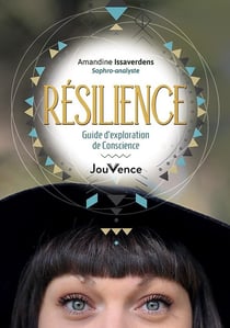 Résilience - guide d'exploration de conscience