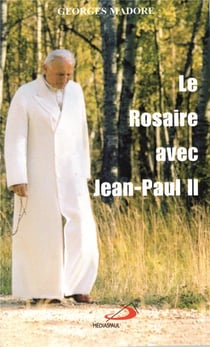 Rosaire avec jean-paul ii (le)