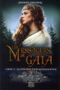 Les messagers de Gaïa t.5 - la dernière cristalomancienne