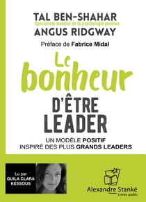 Le bonheur d'être un leader - un modèle positif inspiré des plus grands leaders