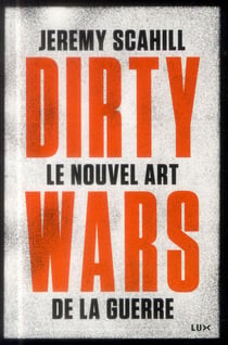 Dirty wars - le nouvel art de la guerre