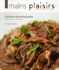 Cuisine reconfortante - 75 recettes a savourer entre amis et famille !