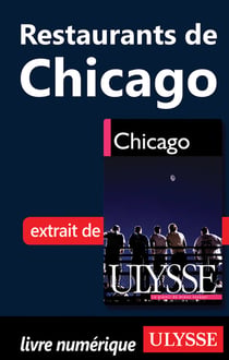 Restaurants de chicago - chapitre tiré du guide ulysse