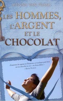 Les hommes, l'argent et le chocolat