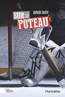 Passion hockey v 01 sur le poteau