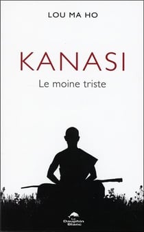 Kanasi : le moine triste