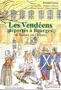 Les vendéens déportés à Bourges (de Saumur par Orléans)