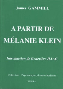 À partir de Mélanie Klein