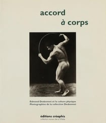 Accord à corps - Edmond Desbonnet et la culture physique
