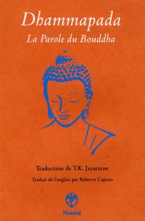 Dhammapada - la parole du bouddha
