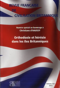 Revue française Civilisation Britanique : Orthodoxie et hérésie dans les îles Britaniques
