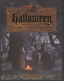 Halloween - sorcières, lutins, fantômes et autres croquemitaines