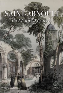 Saint-arnoult du xie au xxie siècle