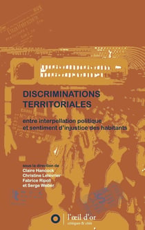 Discriminations territoriales, entre interpellation politique et sentiments d'injustice des habitants