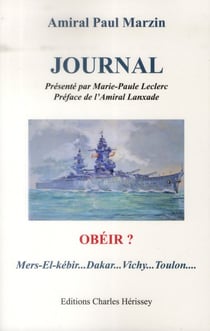 Journal - obéir ? mers-el-kébir - dakar - vichy - toulon