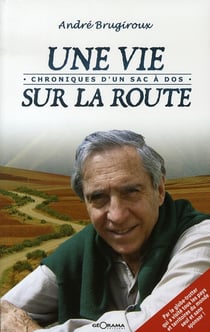 Une vie sur la route - chroniques d'un sac à dos