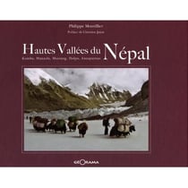 Hautes Vallées du Népal - Kumbu, Manaslu, Mustang, Dolpo, Annapurnas