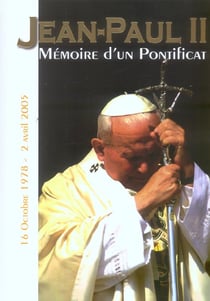 Jean-paul ii memoire d'un pontificat
