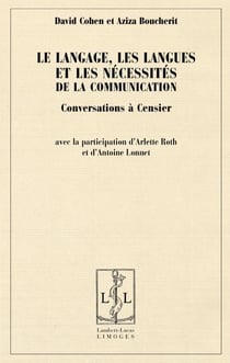 Le langage, les langues et les nécessités de la communication - conversations à censier