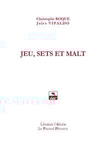Jeu, sets et malt