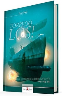 Torpedo LOS!, les U-boote dans la Bataille de l'Atlantique Tome 1 - 1939-1941