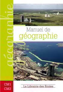Géographie - CM1-CM2 - livre de l'élève