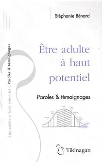Être adulte à haut potentiel - paroles et témoignages