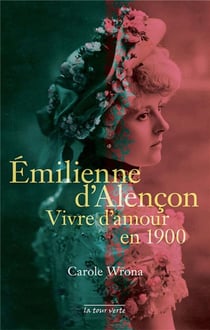 Émilienne d'Alençon, vivre d'amour en 1900