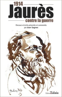 1914 - jaures contre la guerre