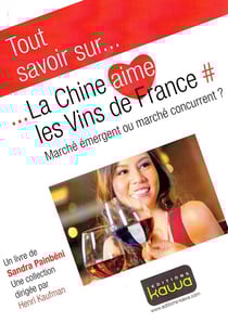 Tout savoir sur... - la chine aime les vins de france - marché émergent ou marché concurrent ?