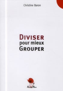 Diviser pour mieux grouper