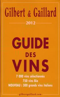 Guide des vins gilbert & gaillard (édition 2012)