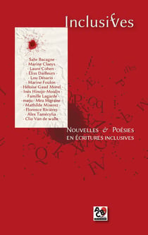 Inclusifves : Nouvelles & Poésies en écritures inclusives