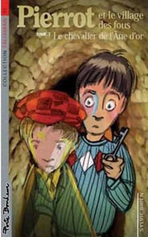 Pierrot et le village des fous - le chevalier de l'âne d'or