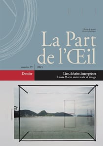 Revue la part de l'oeil n.39 : Lire, décrire, interpréter : Louis Marin entre texte et image