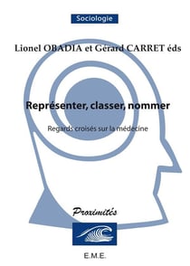 Représenter, classer, nommer - regards croisés sur la médecine